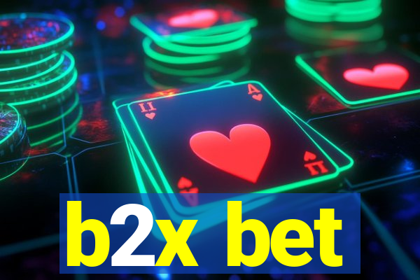 b2x bet